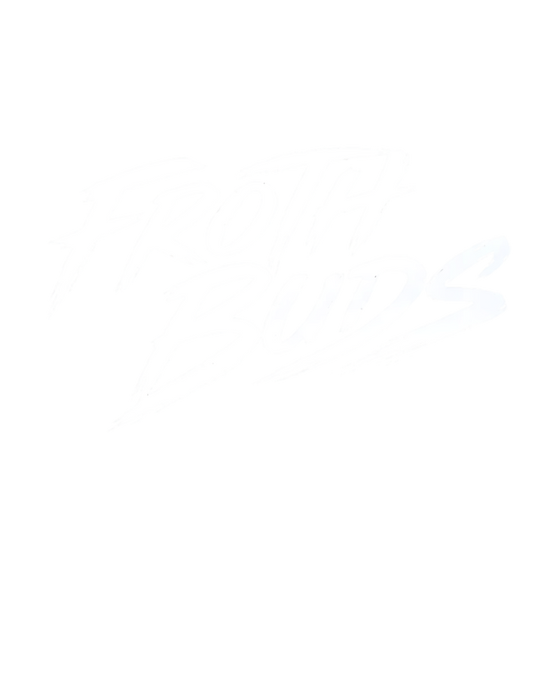 Froth Buds